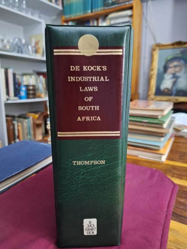 De Kock's Industrial Laws of south Africa- Thompsons-1991