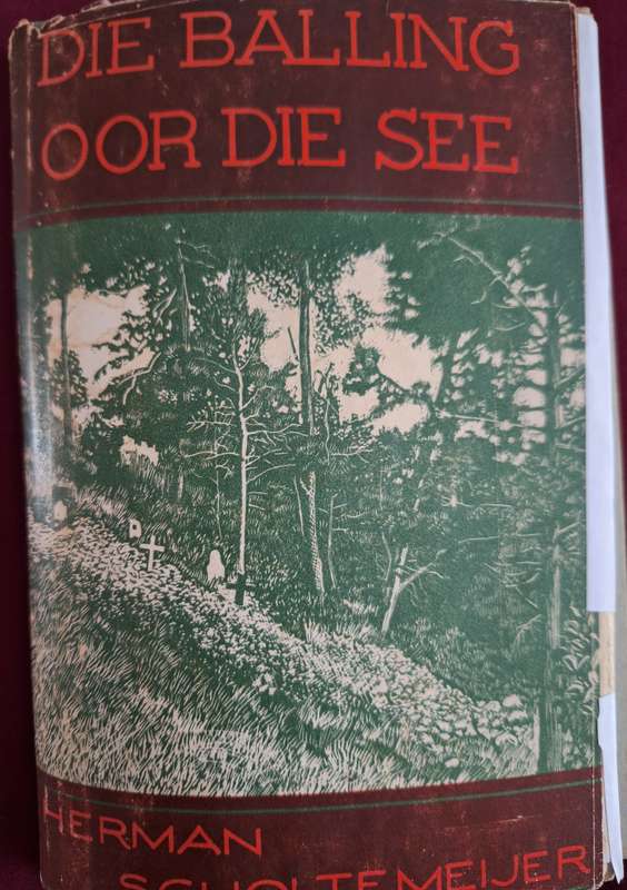 HERMAN SCHOLTEMEIJER- Die balling oor die see. Boer War prisoner. 1949 first edition.