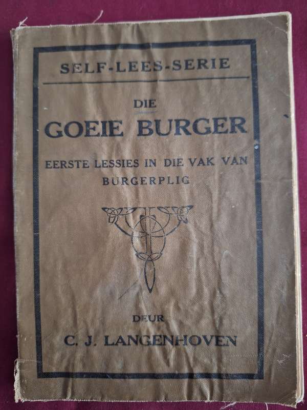 CJ LANGENHOVEN-Die goeie burger-1928 first edition rare-self-lees-serie / Afrikaans
