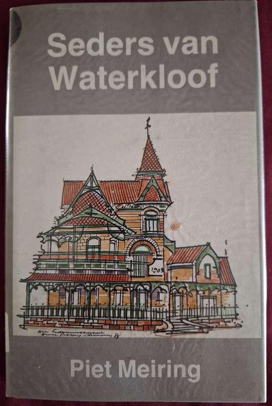 SIGNED-SEDERS VAN WATERKLOOF- 1988 first edition. Afrikaans Text. (60 eminent South Africans)