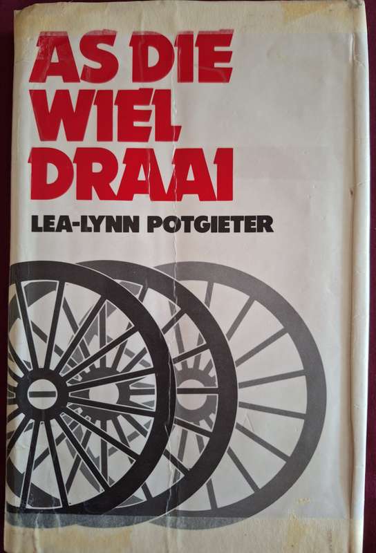 LEA-LYNN POTGIETER-As die wiel draai-1986?-Afrikaans Text