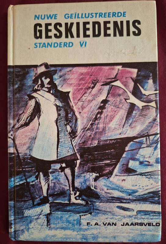FA VAN JAARSVELD - Nuwe geillustreerde geskiedenis STD 6  /1970/ - Afrikaans text