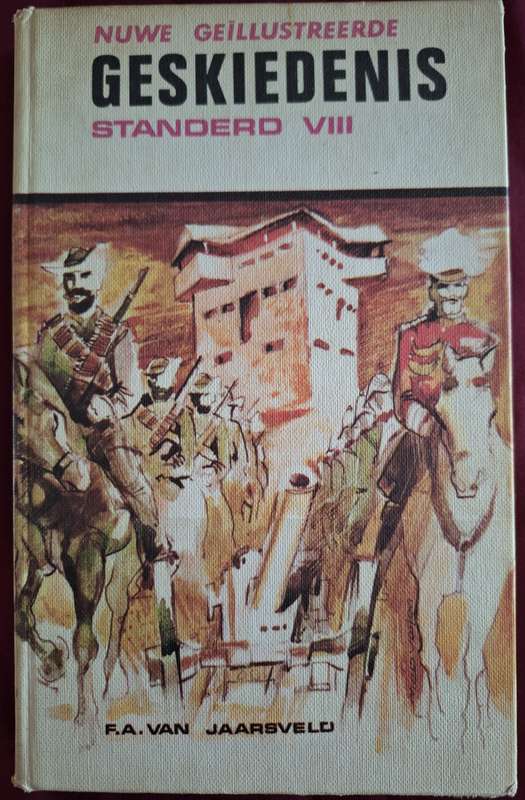 FA van JAARSVELD - Nuwe geillustreerde geskiedenis standerd 8 / 1970 / Afrikaanse text