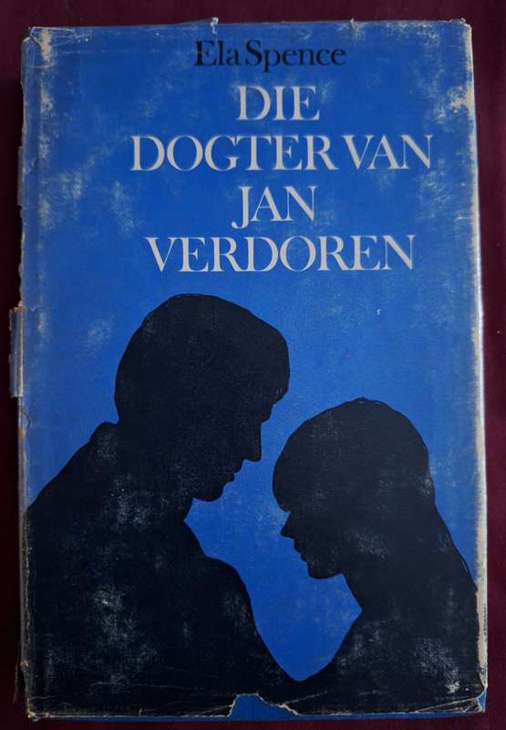 ELA SPENCE-Die dogter van jan Verdoren-1970 eerste uitgawe. Afrikaans Text