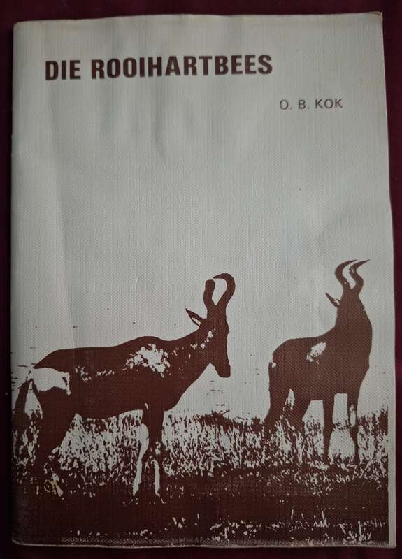 OB KOK - Die Rooihartebees - 1975 - Gedrag en Ekologie / Afrikaanse Weergawe / ecologie