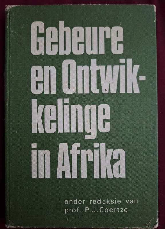 PJ COERTZE-Gebeure en Ontwikkelinge in Afrika. 1973.