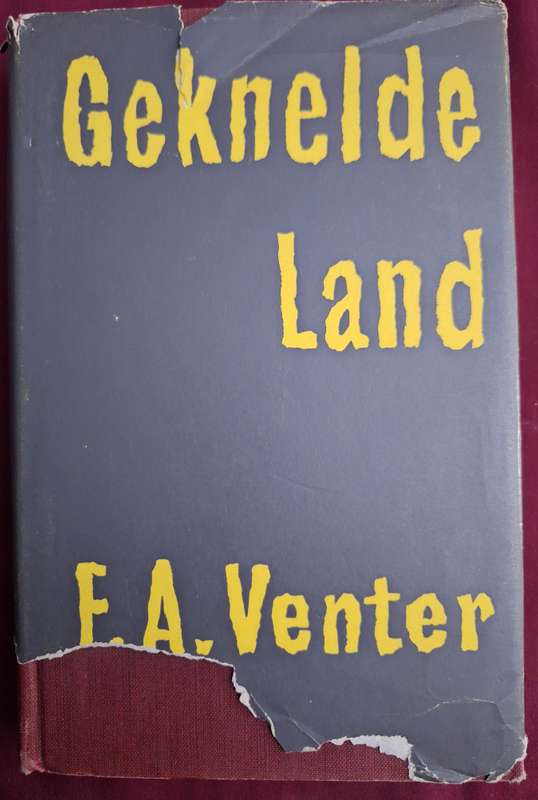 FA VENTER-Geknelde Land-1960 eerste uitgawe-Afrikaans.