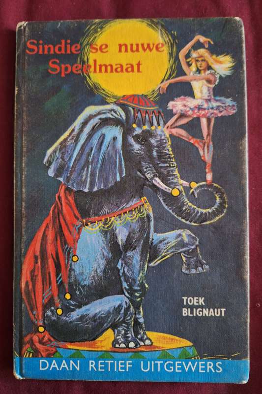 TOEK BLIGNAUT- Sindie se nuwe Speelmaat. 1978 1st edition. Scarce. Afrikaans