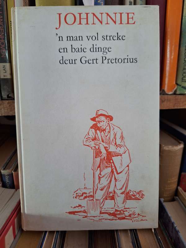 GERT PRETORIUS-Johnnie n man vol baie dinge. 1966 1st edition. Kleurling culture-humor