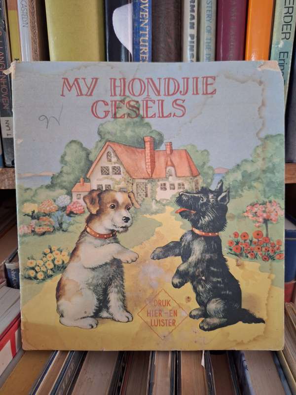 MY HONDJIE GESELS-kINDERVERHAAL- Afrikaans- Gedruk in Nederland/Central news Agency Ltd.