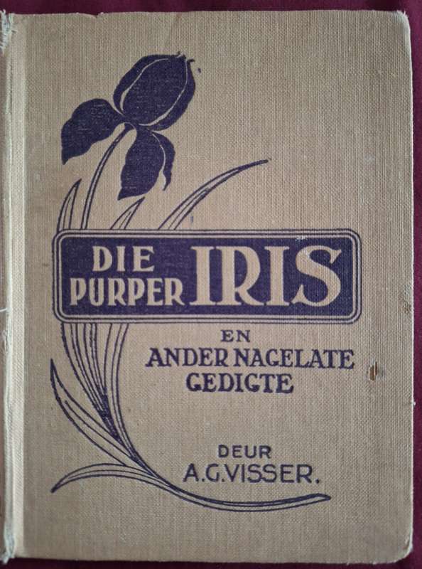 AG VISSER Die purper Iris en ander nagelate gedigte. 1931. 3de druk. Poetry