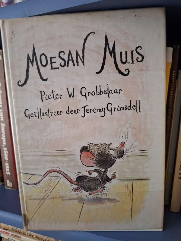PIETER W GROBBELAAR-Moesan Muis- 1988 eerste uitgawe. Kinder-storie. Afrikaans