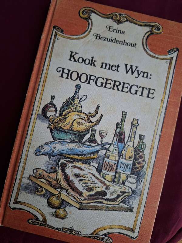 ERINA BEZUIDENHOUT-Kook met Wyn, HOOFGEREGTE-Rare-Afrikaans Cooking