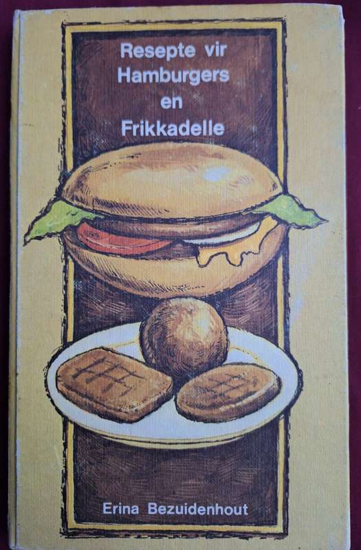 ERINA BEZUIDENHOUT-Resepte vir Hamburgers en Frikkadelle- Afrikaans Cooking