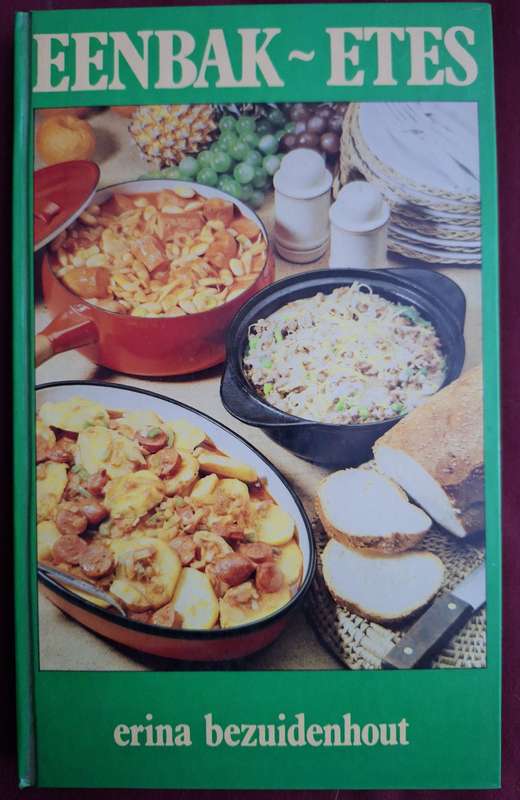 ERINA BEZUIDENHOUT-Eenbak-etes. Afrikaans Cooking