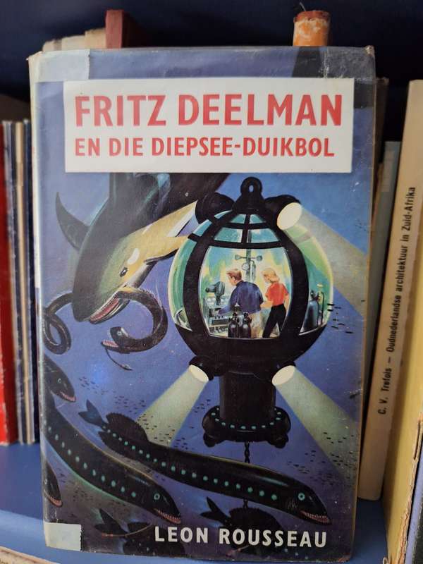 LEON ROUSSEAU-Fritz deelman en die diepsee-duikbol-1961-Skaars-Avontuur