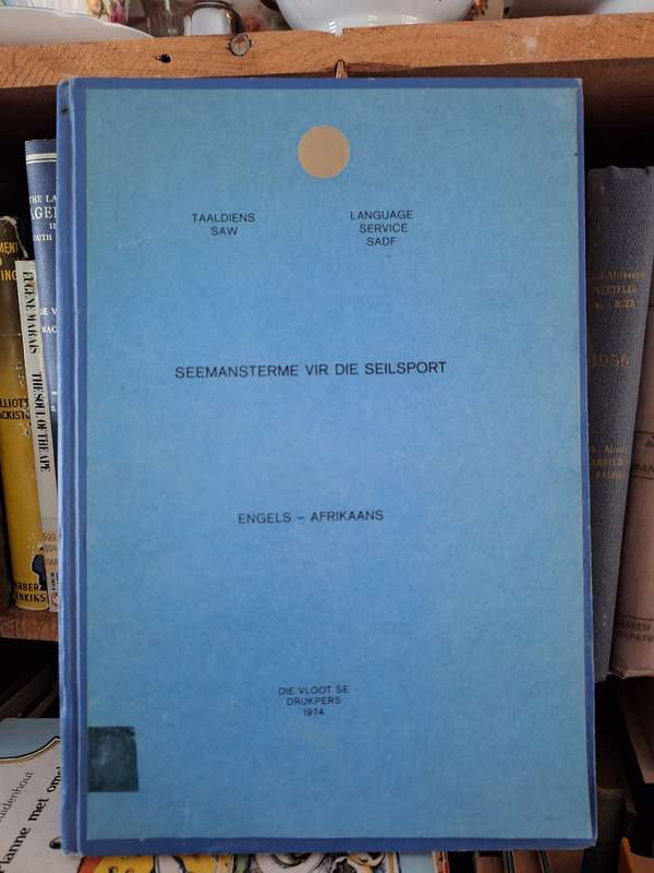 SEEMANSTERME VIR DIE SEILSPORT-TAALDIENS SAW-Engels-Afrikaans-voorwoord-WJ vd Merwe.1974