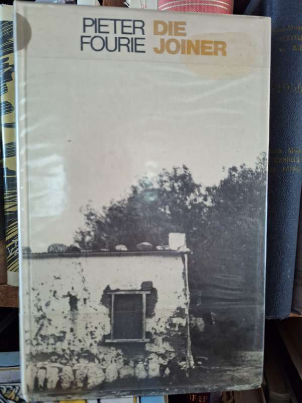 PIETER FOURIE- Die Joiner -1976 eerste uitgawe. Afrikaans text. boer war