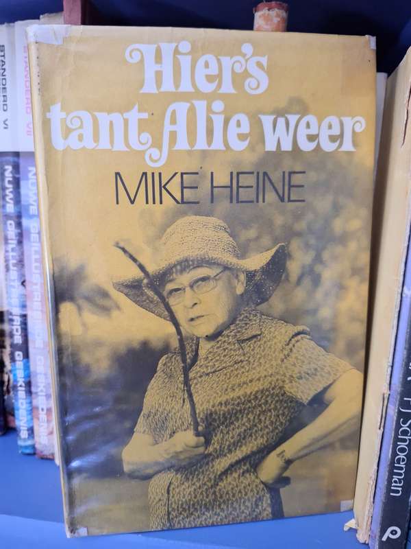 MIKE HEINE - Hier's Tant Alie weer. 1978 eerste uitgawe. Skaars.