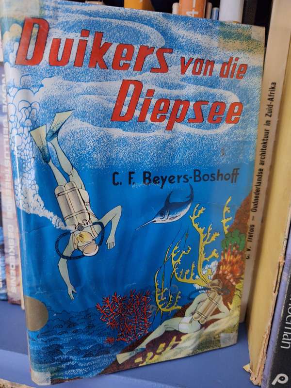 CF Beyers-Boshoff - Duikers van die Diepsee - geen jaar.