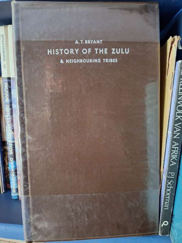 AT BRYANT- HISTORY OF THE ZULU & Neighbouring tribes-1964. history