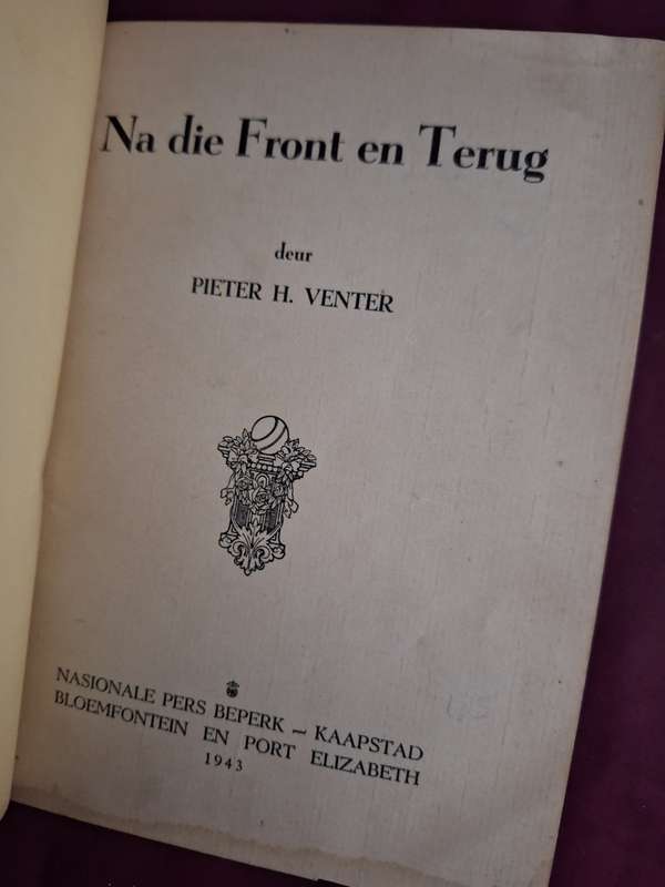 PIETER H VENTER- Na die front en terug-1943 rare first edition. Afrikaans Text