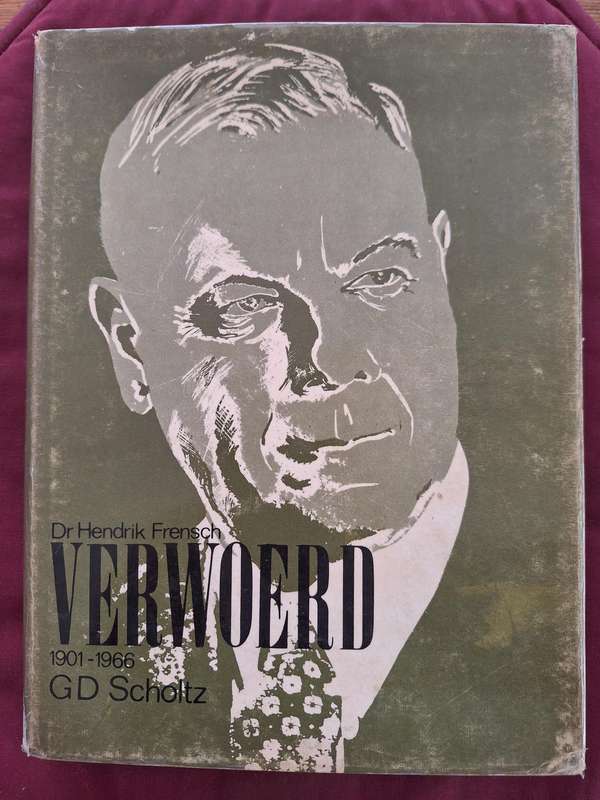 VERWOERD 1901-1966 Dr Hendrik Frensch GD Scholt first edition 1974 Afrikaans Text
