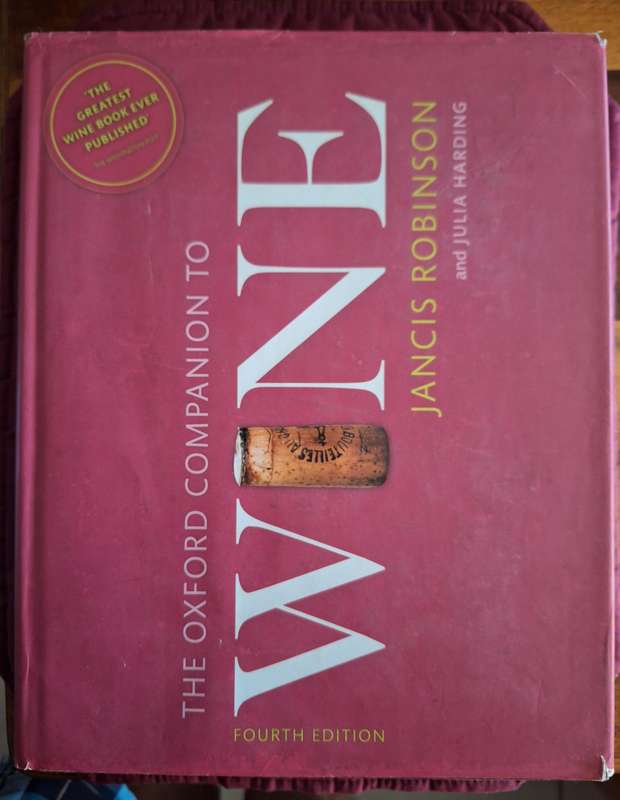 The Oxford Companion to WINE Jancis Robinson and Julia Harding 4th edition - 2015