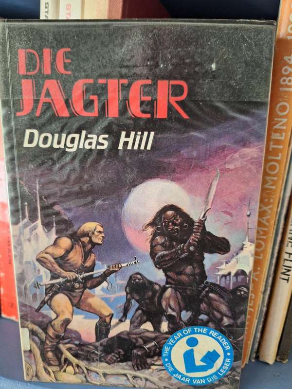 DIE JAGTER - Douglas Hill - 1990 eerste Rare uitgawe 1990- Afrikaans