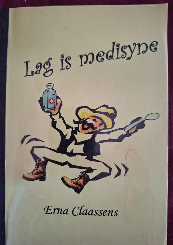 LAG IS MEDISYNE - Erna Claassen - 2006 - gedruk Kakamas