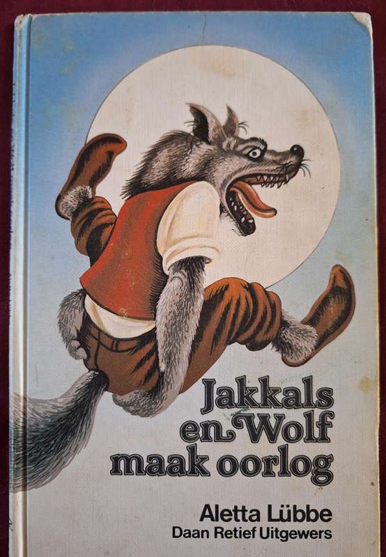 Jakkels en Wolf maak Oorlog - Aletta LubbeDaan retief uitgewers - 1 st edition - 1981