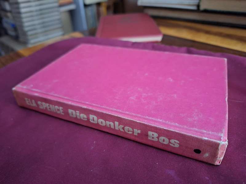 ELA SPENCE  Die Donker Bos - First edition 1973. Afrikaans Text/Rare