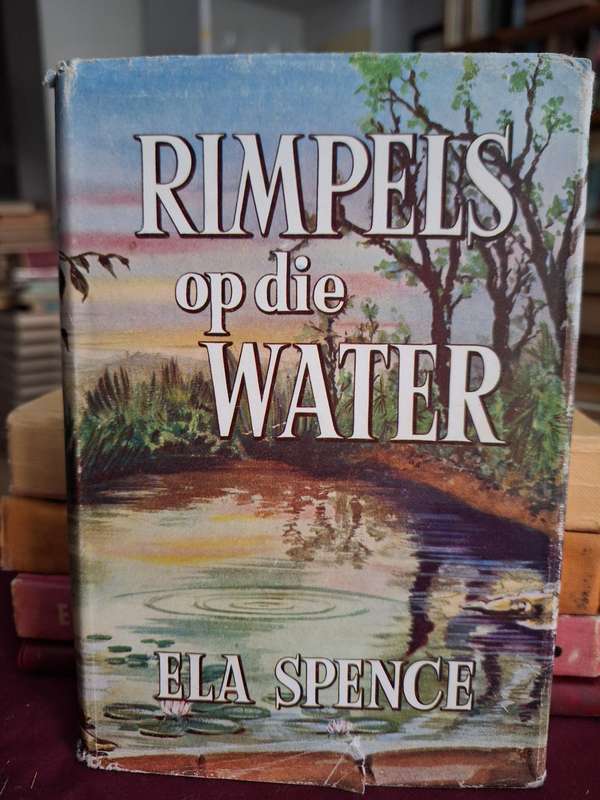RIMPELS op die WATER - Ela Spence - first edition not dated. Rare