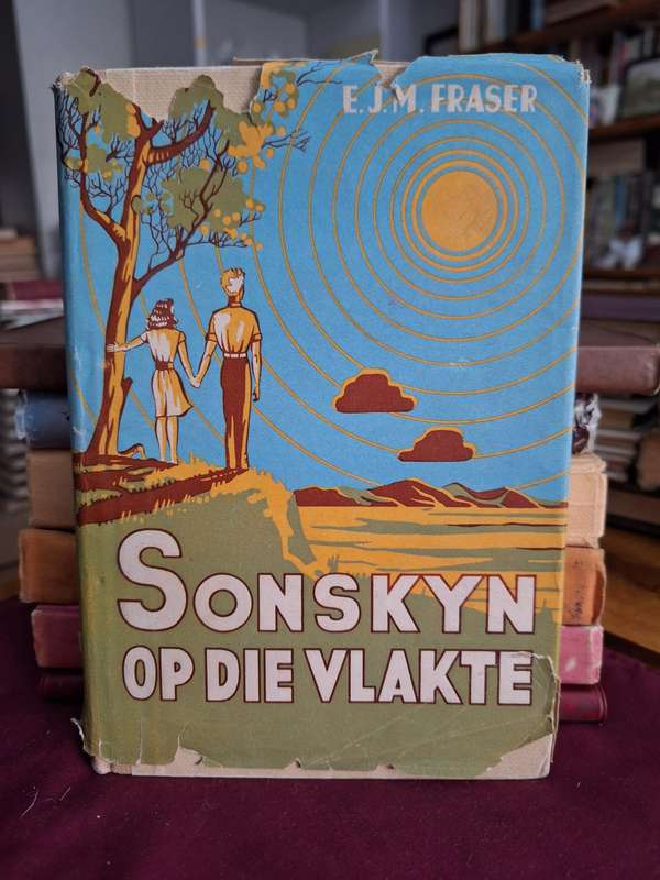 Sonskyn op die vlakte - E.J.M. Fraser - 1948 first edition. Rare. Afrikaans Text
