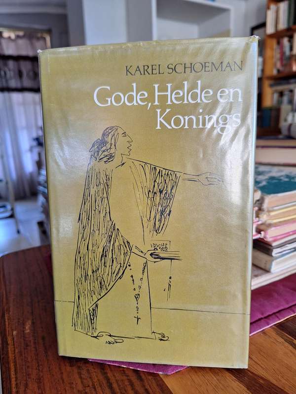 Gode, Helde en Konings - Karel Schoeman - Rare first edition 1975 .