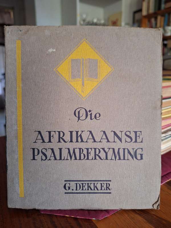 Die AFRIKAANSE PSALMBERYMING -G DEKKER - Rare - copy 2318