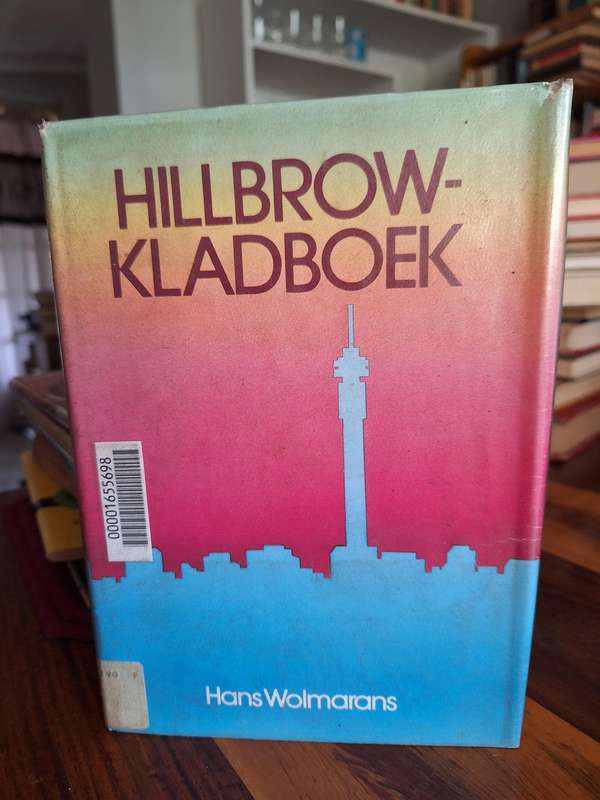 HILLBROW-KLADBOEK Hans Wolmarans - 1995/6 Rare Afrikaans