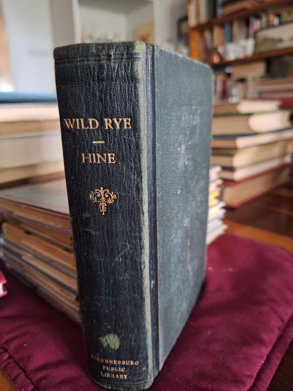 Wild Rye - Hine- first published 1931. Rare