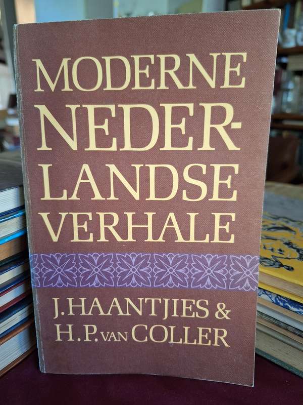 Moderne NEDERLANDSE verhale - J Haantjies & HP van Coller. 1974 Dutch