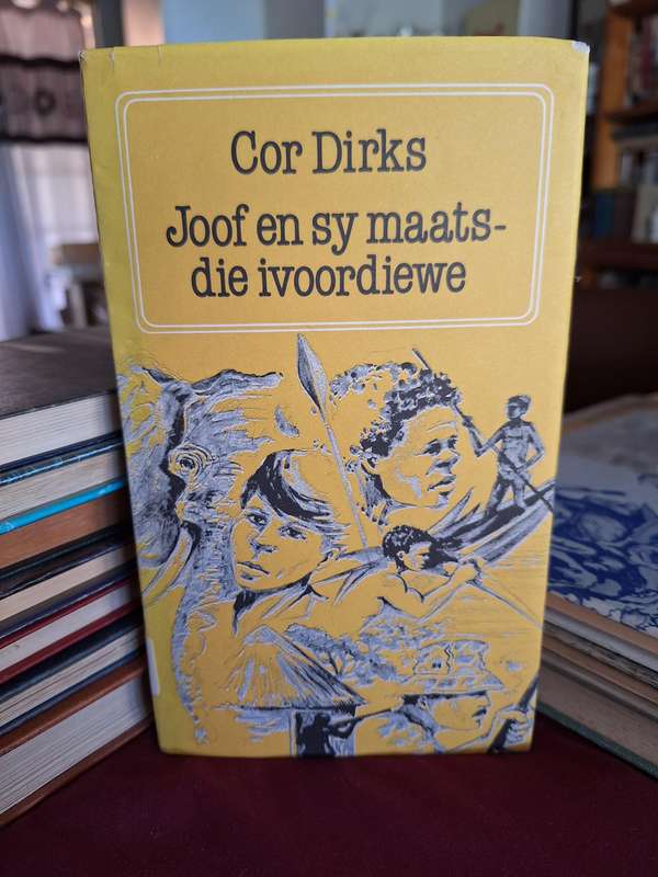 Cor Dirks - Joof en sy maats - die ivoordiewe. first edition 1988 / rare