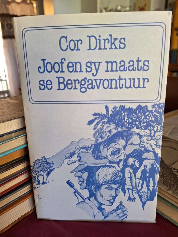 COR DIRKS -Joof en sy maats se Bergavontuur. First edition 2nd print 1983