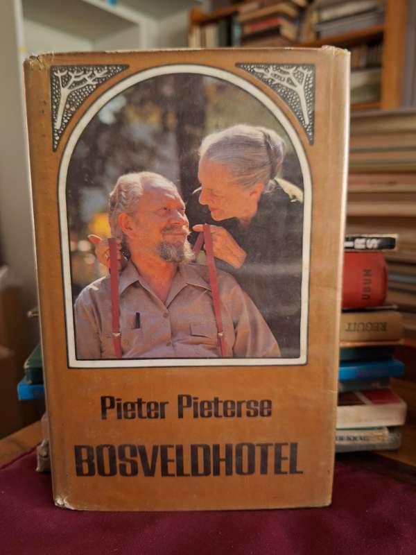 Pieter Pieterse - BOSVELDHOTEL - Very Scarce. 1981 first edition.