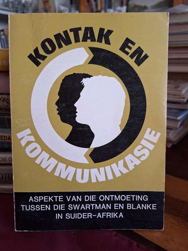 Kontak en Kommunikasie - Aspekte van die ontmoeting tussen die Swartman en Blanke in SA/Raar