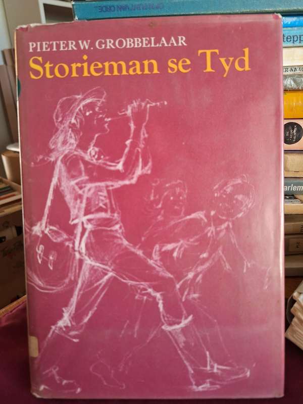 PIETER W GROBBELAAR - Storieman se Tyd - 1972 first edition - Children's book Afrikaans