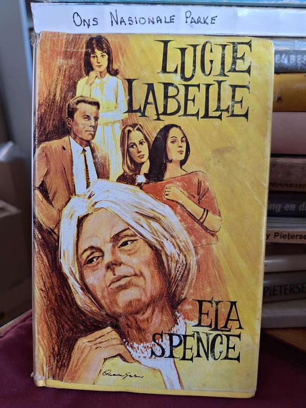 LUCIE LABELLE - Ela Spence - 1968 first edition. Rare Title. Afrikaans.