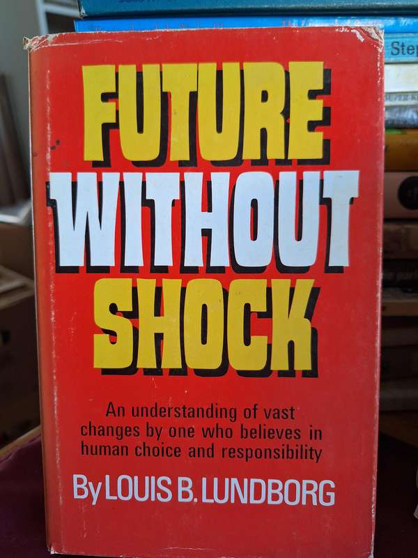 FUTURE WITHOUT SHOCK by Louis B. Lundborg - 1974. bussiness