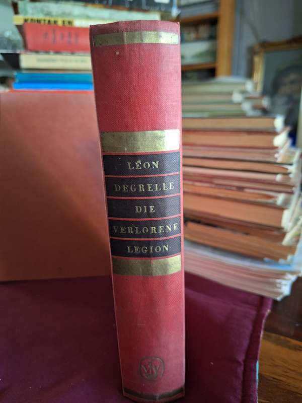 Leon Degrelle - DIE VERLORENE LEGION - 1945? Rare.
