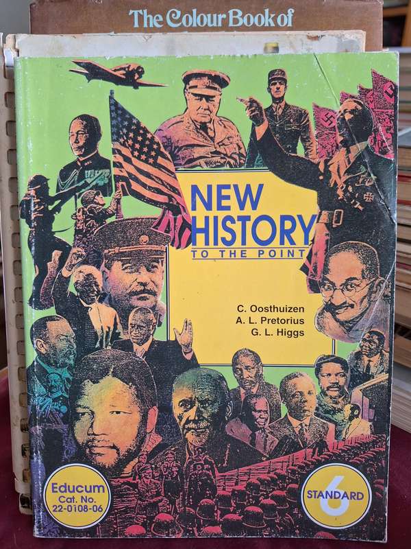 NEW HISTORY to the point C. Oosthuizen-AL Pretorius-GL Higgs / Standard 6 /Rare - 1986 - History