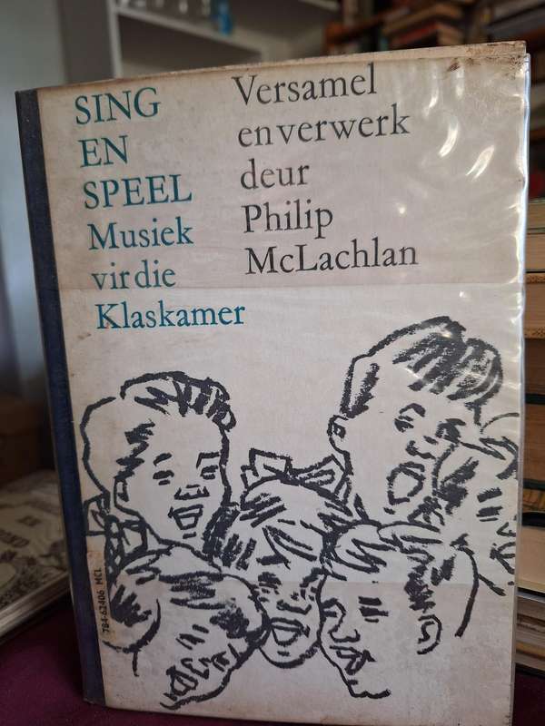 SING EN SPEEL Musiek vir die Klaskamer Versamel en verwerk deur Philip McLachlan 1966 Rare Music