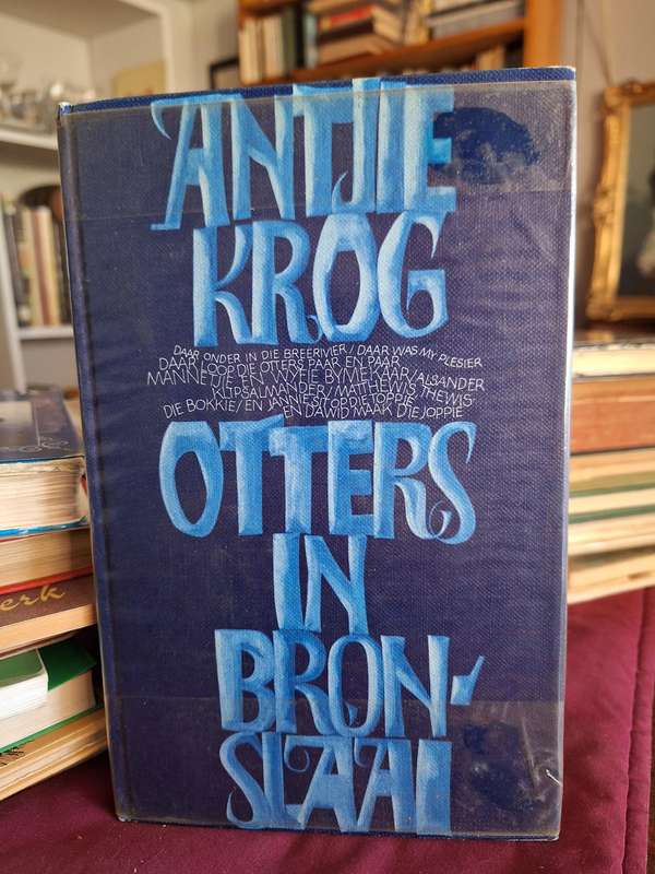 Antjie Krog - Otters in Bronslaai - 11981 first edition / Scarce